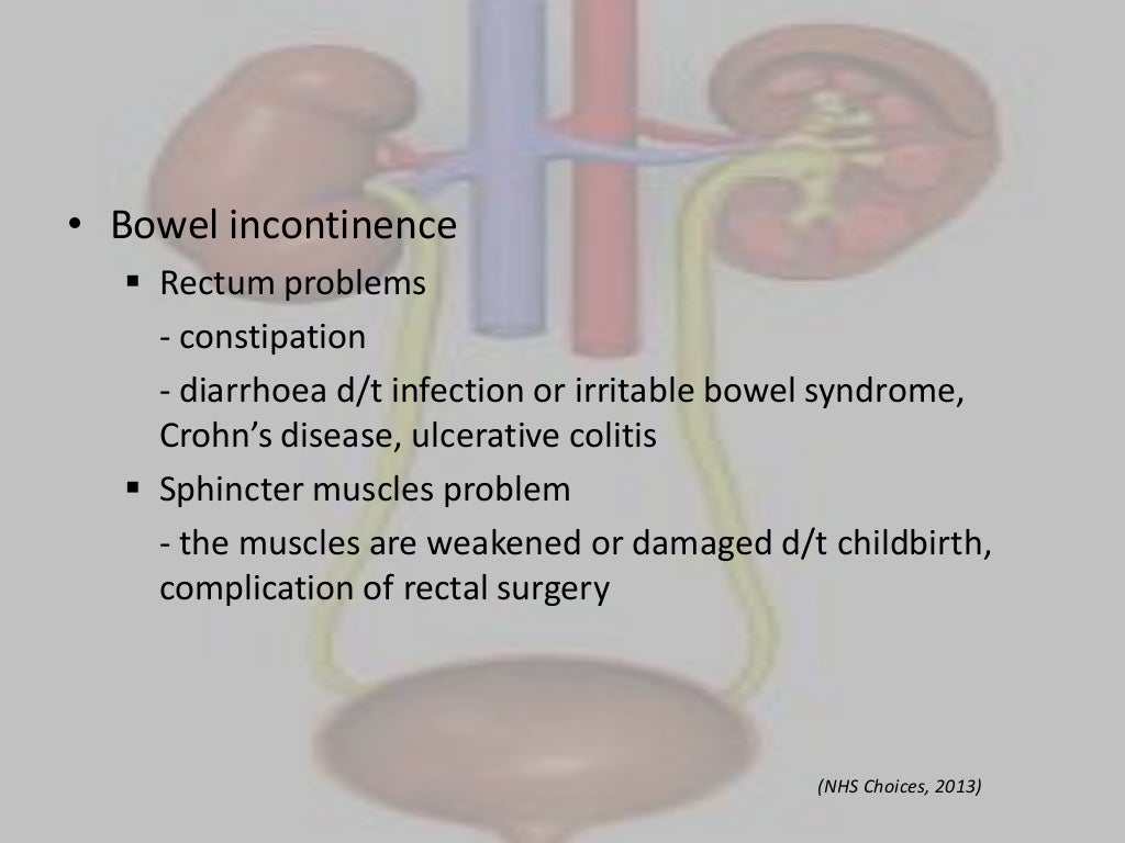 Incontinence bowel and bladder