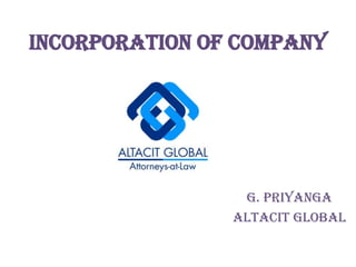 INCORPORATION OF COMPANY G. Priyanga Altacit Global 