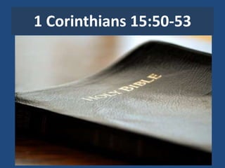 1 Corinthians 15:50-53