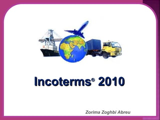 IInnccootteerrmmss® 22001100 
Zorima Zoghbi Abreu 
 