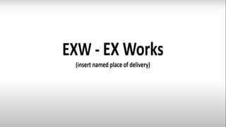 INCOTERMS IMPORT EXPORT COMMERCIAL TERMS