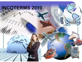INCOTERMS 2010
 