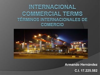 Armando Hernández 
C.I. 17.225.582 
 