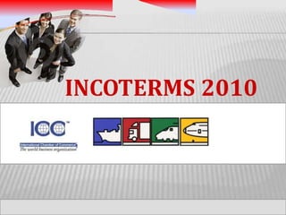 INCOTERMS 2010
 