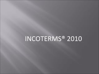 INCOTERMS® 2010 