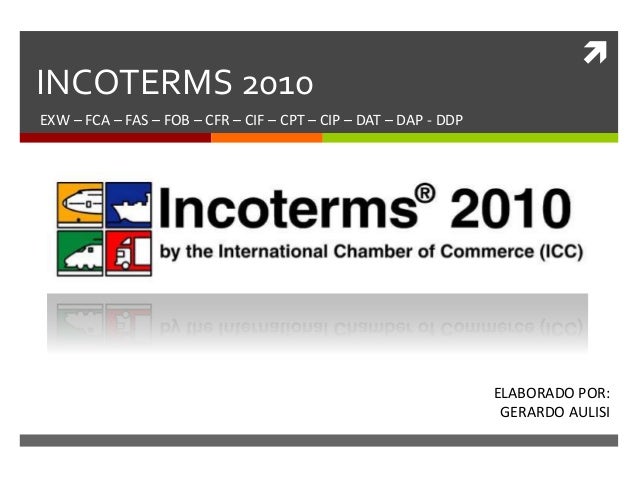 Incoterms 10 Presentacion Incoterms 10 Presentacion