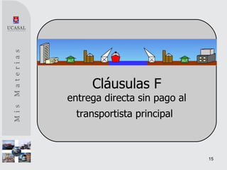 Cláusulas F entrega directa sin pago al transportista principal   