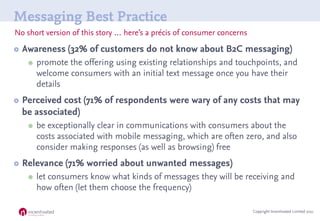 Messaging Best Practice
No short version of this story … here’s a précis of consumer concerns

   Awareness (32% of custo...