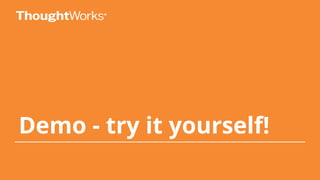 Demo - try it yourself!
 