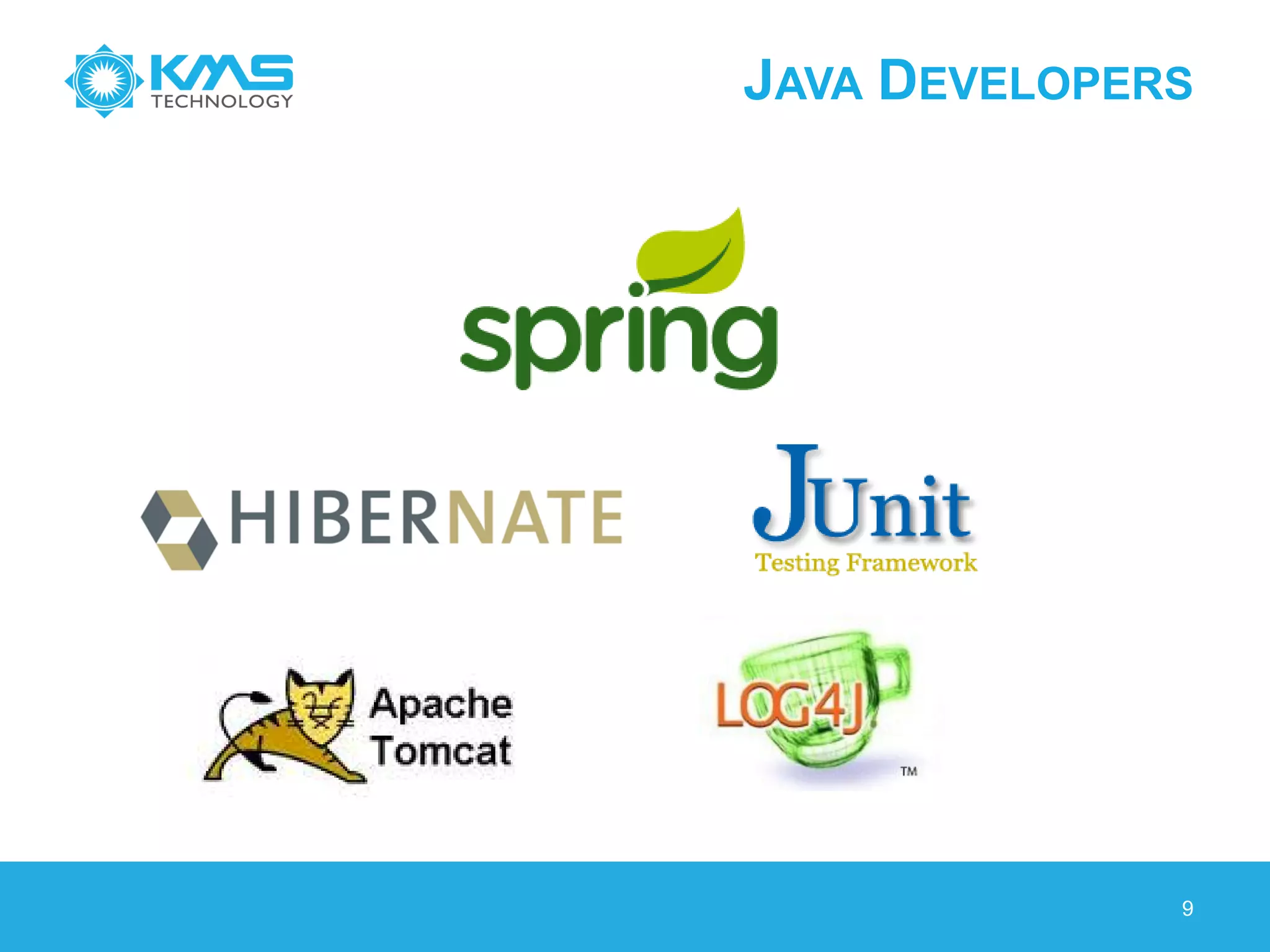 JAVA DEVELOPERS
9
 