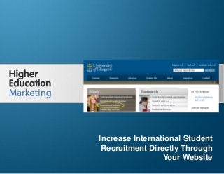 Increase International Student Recruitment
Directly Through Your Website

Increase International Student
Recruitment Directly Through
Your Website
Slide 1

 