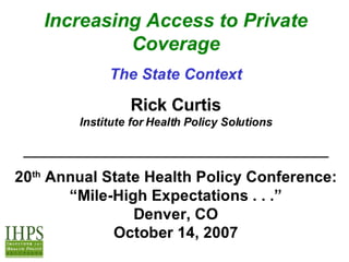 Increasing Access to Private Coverage: The State Context