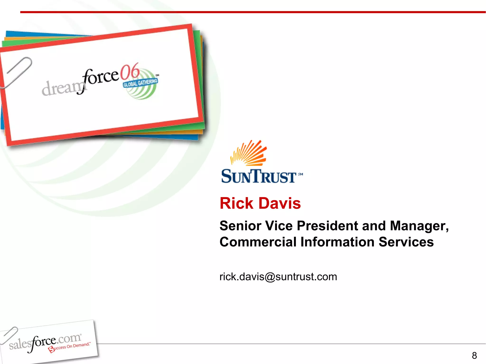 Rick Davis Senior Vice President and Manager, Commercial Information Services [email_address] 