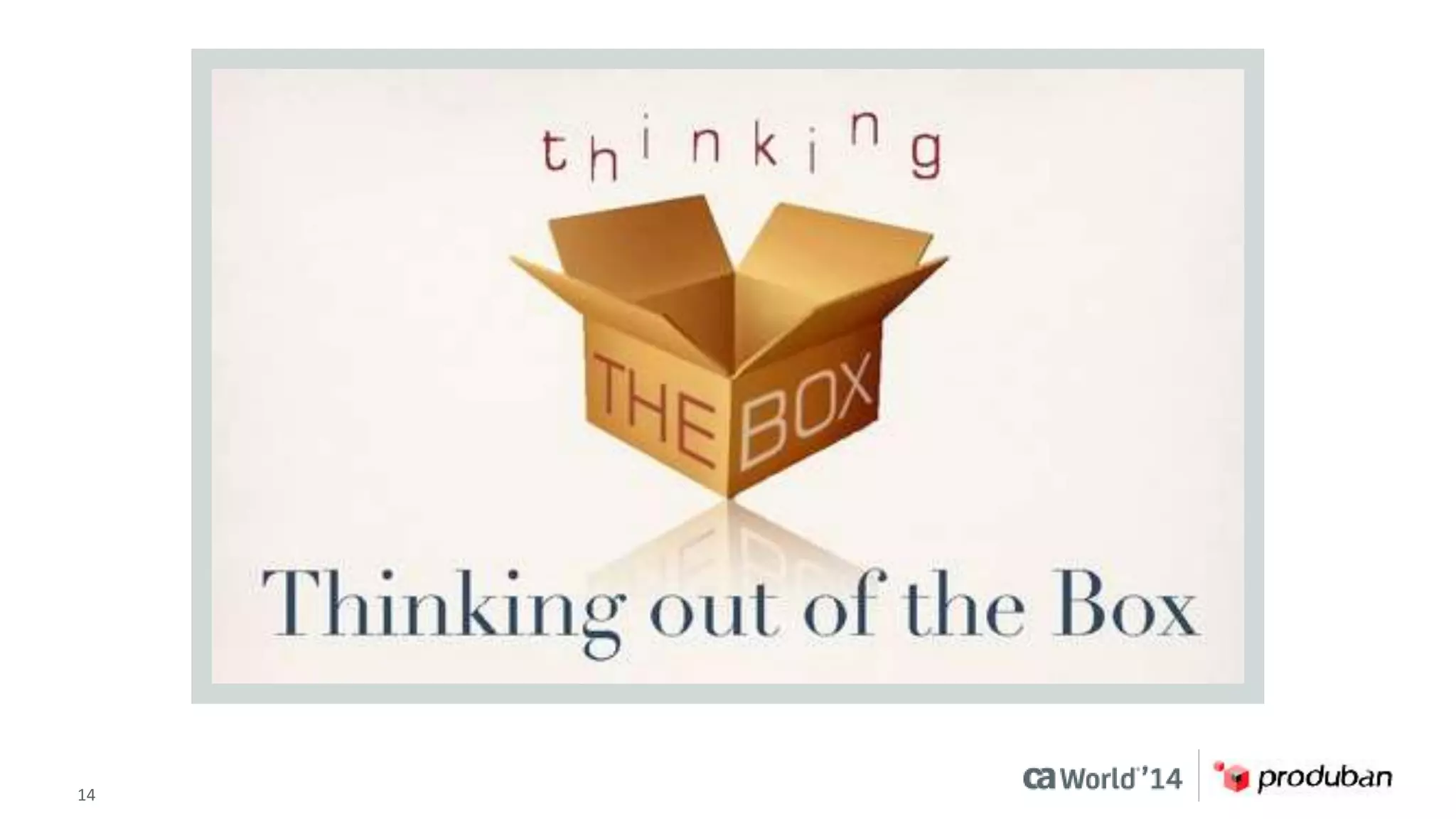 14 © 2014 CA. ALL RIGHTS RESERVED. 
 