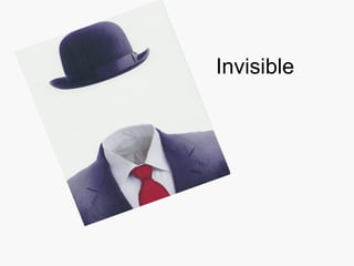 Invisible 