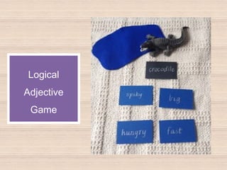 Logical
Adjective
Game
 