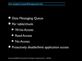 Pre-emptive Load Management (4)




     Data Messaging Queue
     Per table/chunk
          Write Access
          Read A...