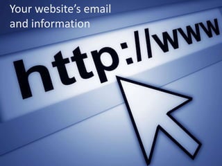 Your website’s email
and information

 
