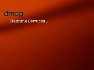 Planning Services ...
 