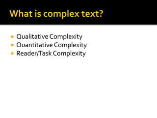  QualitativeComplexity
 QuantitativeComplexity
 Reader/Task Complexity
 