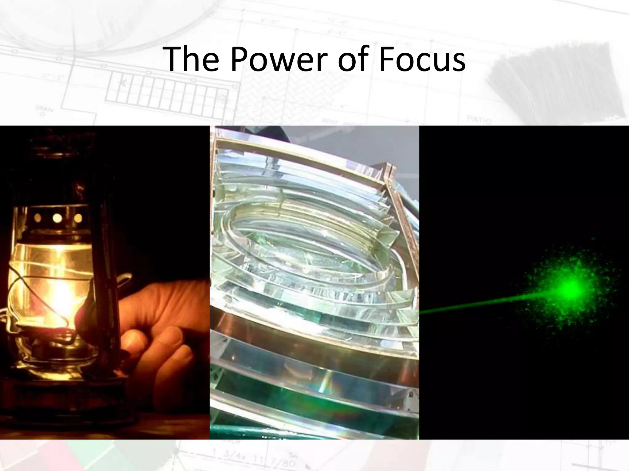 The Power of Focus
 
