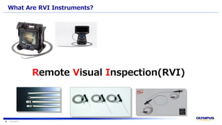 Visual Instruments. Technology Increasing the Brightness of Remote Visual Inspection (RVI) Instruments ...