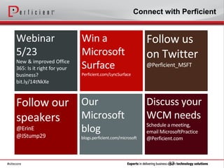 Connect with Perficient




     New & improved Office
     365: Is it right for your
     business?
     bit.ly/14tNkXe




#sitecore                                 37
 