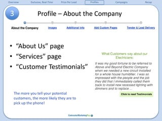 What Makes A Great Profile?3A complete profile:Lots of uploaded photos: Customer TestimonialsFree EstimatesCoupons and SpecialsBBB, awards, Service Guarantees, Warranties