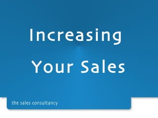 Increasing  Your Sales 