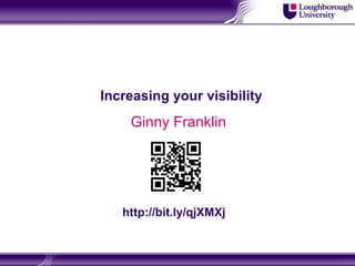 Increasing your visibility Ginny Franklin http://bit.ly/qjXMXj 