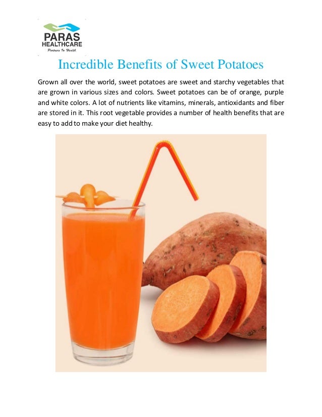 Incredible benefits of sweet potatoes Incredible benefits of sweet potatoes
