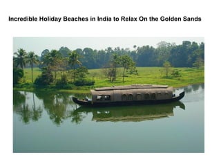 Incredible Holiday Beaches in India to Relax On the Golden Sands
 