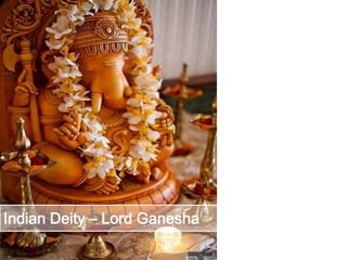 Indian Deity – Lord Ganesha
 