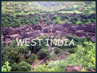 WEST INDIA
 