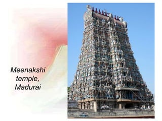 Meenakshi
temple,
Madurai
 