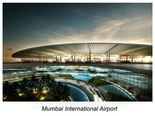 Mumbai International Airport
 