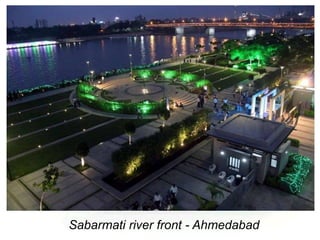 Sabarmati river front - Ahmedabad
 