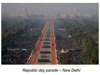 Republic day parade – New Delhi
 