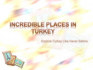 Incredible Places in Turkey