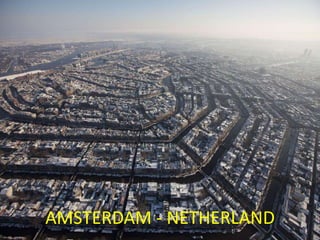 AMSTERDAM - NETHERLAND