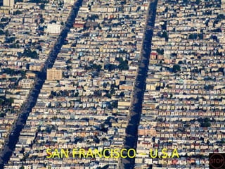 SAN FRANCISCO – U.S.A