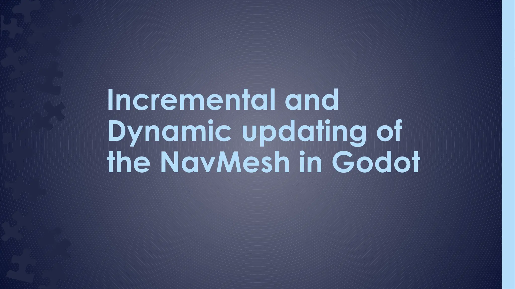 Incremental and
Dynamic updating of
the NavMesh in Godot
 