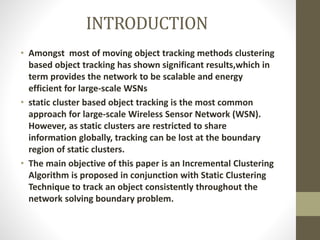 Incremental clustering based object tracking in wireless sensor ...