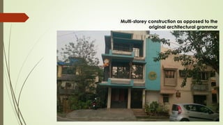 Multi-storey construction as opposed to the 
original architectural grammar 
 