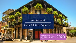 APACHECON NA
Spt, 28th – Oct. 2nd 2020
 