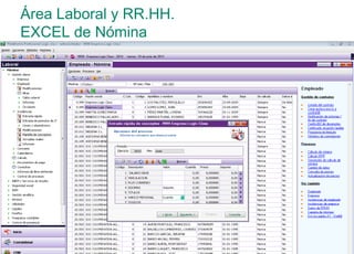 55 © 2008 Sage
Área Laboral y RR.HH.
EXCEL de Nómina
 