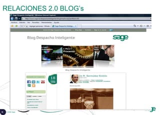 90 © 2008 Sage
RELACIONES 2.0 BLOG’s
 