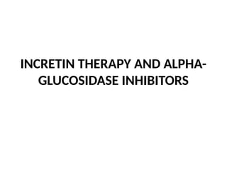 Picture Idea: Incretins And Alpha Glucosidase Inhibitors Pptx