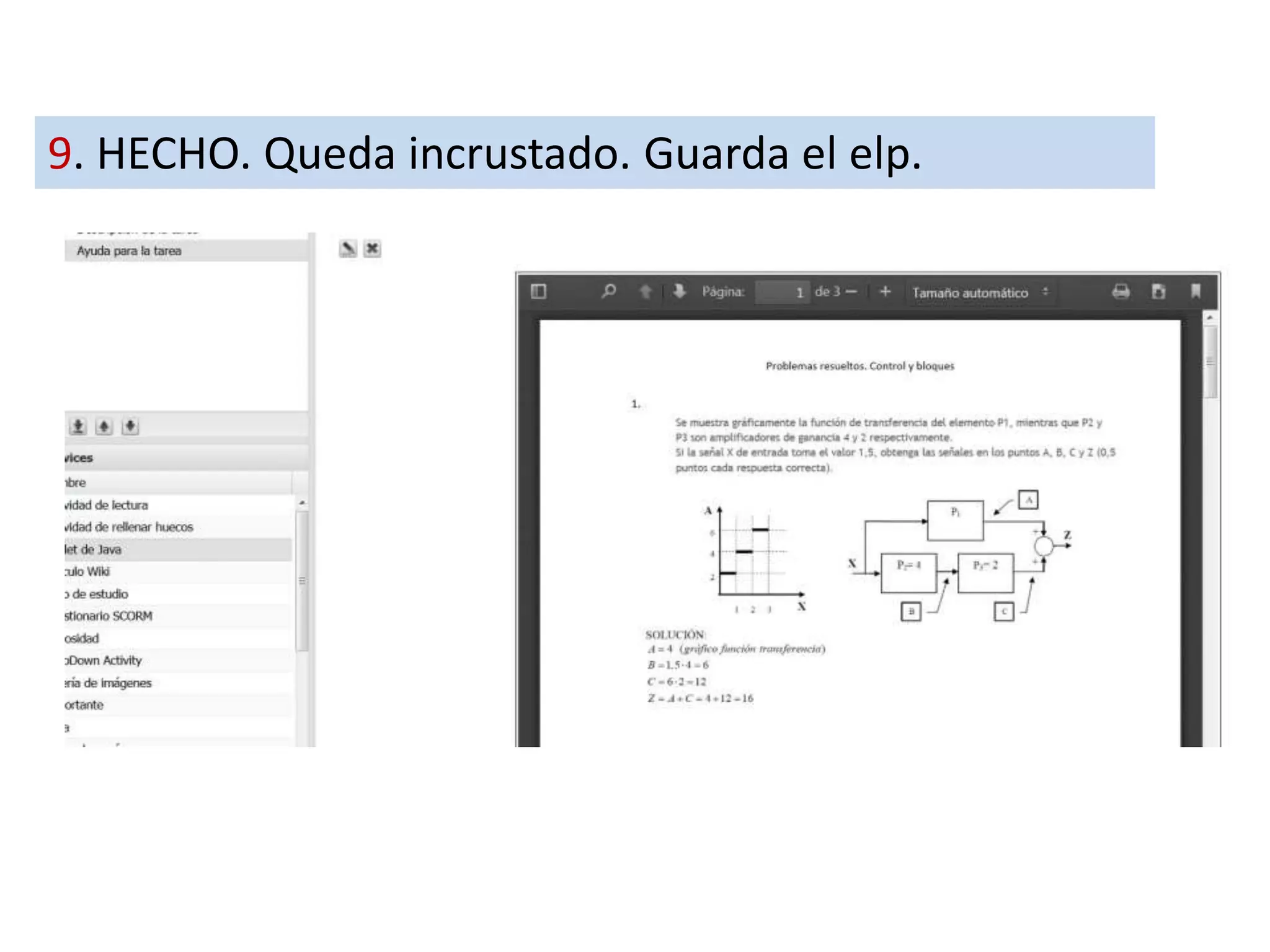 9. HECHO. Queda incrustado. Guarda el elp.
 
