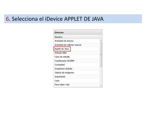 6. Selecciona el iDevice APPLET DE JAVA
 